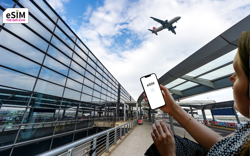 Mua eSIM Trung Quốc tại Việt Nam lợi hơn khi mua ở sân bay